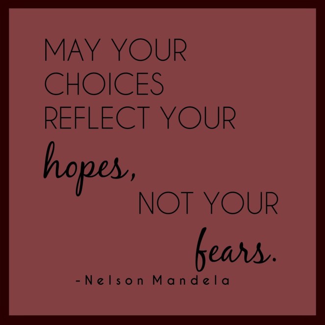 choices reflect your hopes